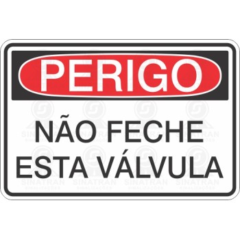 Não feche esta válvula